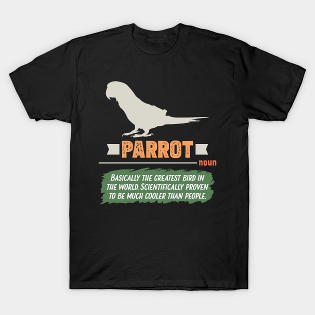 Funny Parrot Definition T-Shirt by White Martian